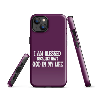 F&H I Am Blessed Because I have God In My Life Tough Case for iPhone®