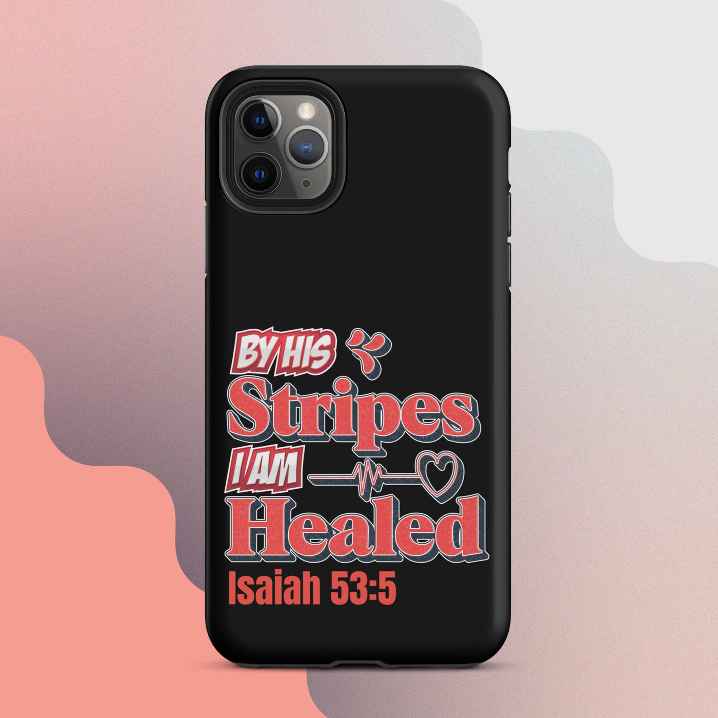 F&H By His Stripes I'M Healed Tough Case for iPhone®