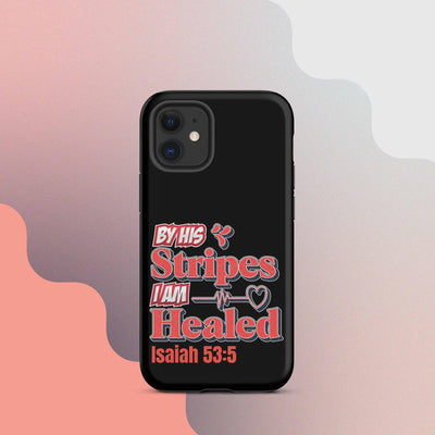 F&H By His Stripes I'M Healed Tough Case for iPhone®