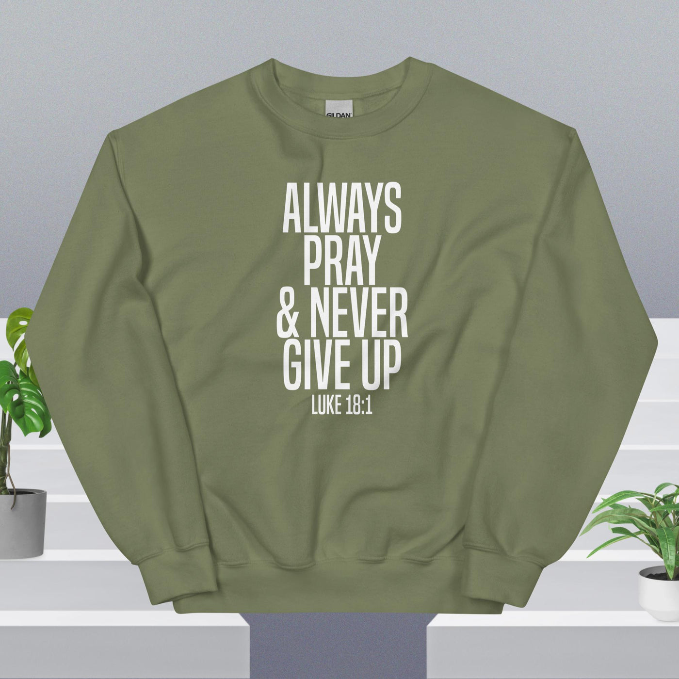 F&H Always Pray & Never Give Up Sweatshirt