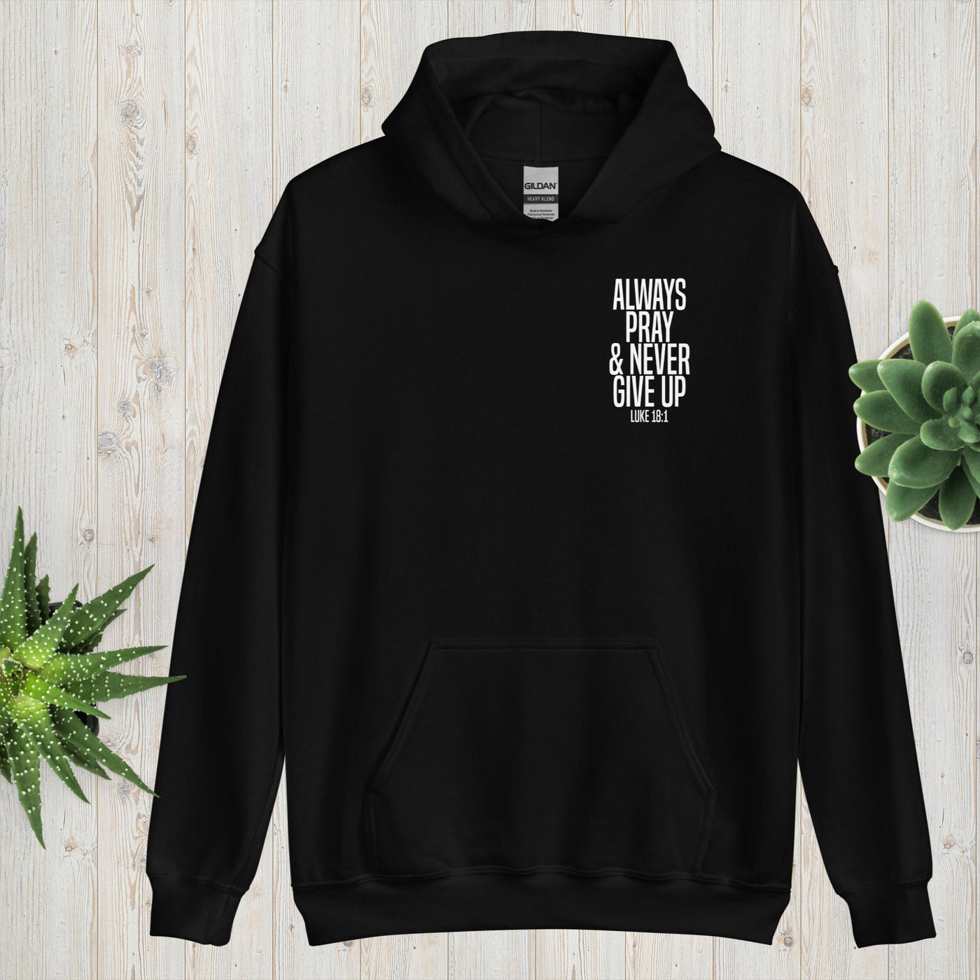 F&H Always Pray & Never Give Up Hoodie