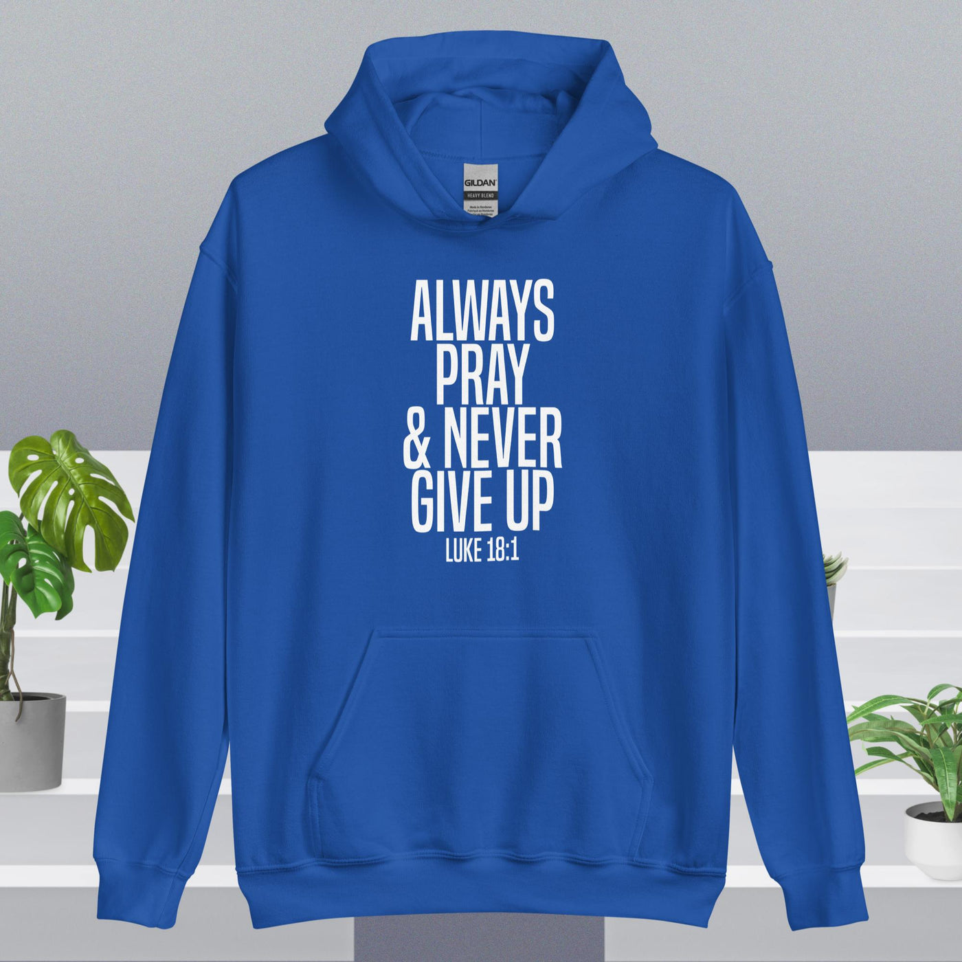 F&H Always Pray & Never Give Up Hoodie