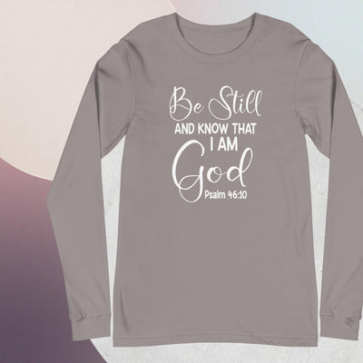 F& H Be still and know that I am God Long Sleeve Tee