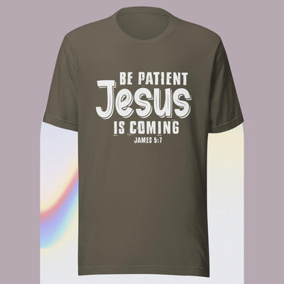 F&H Be Patient Jesus Is Coming T-shirt