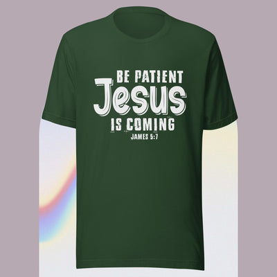 F&H Be Patient Jesus Is Coming T-shirt