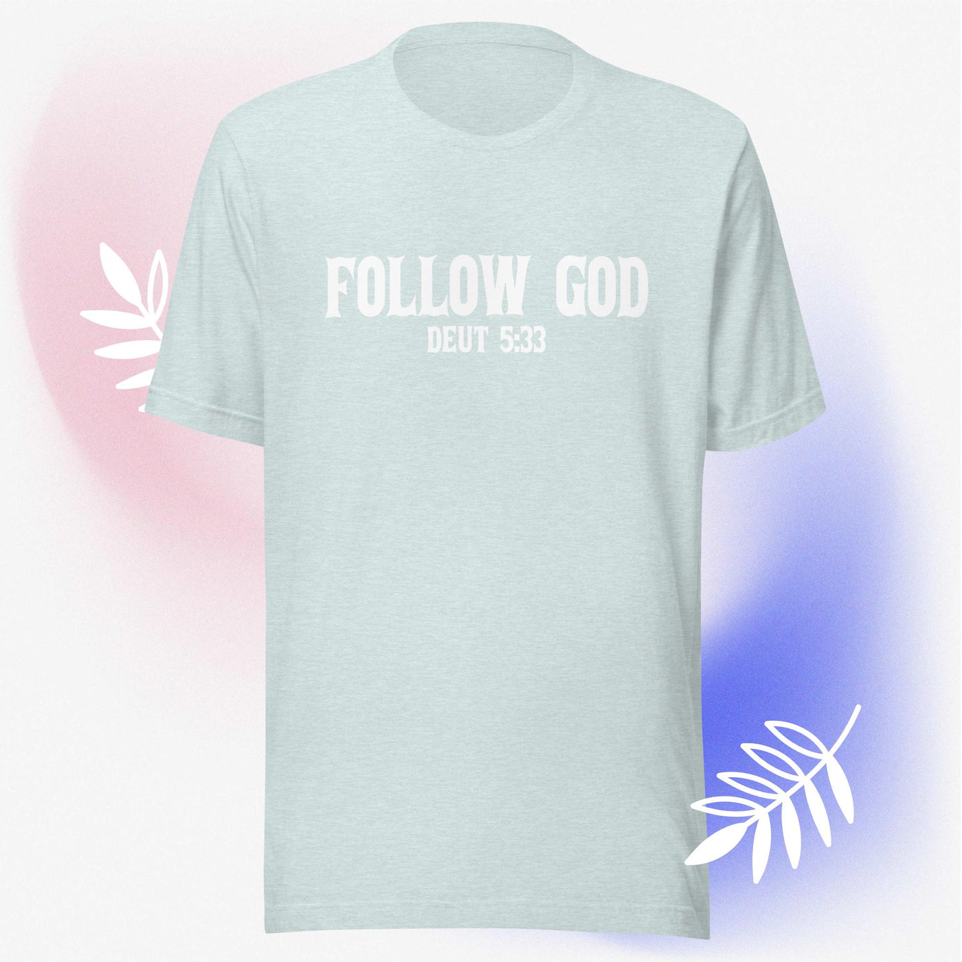 F&H Christian Follow God Unisex T-shirt