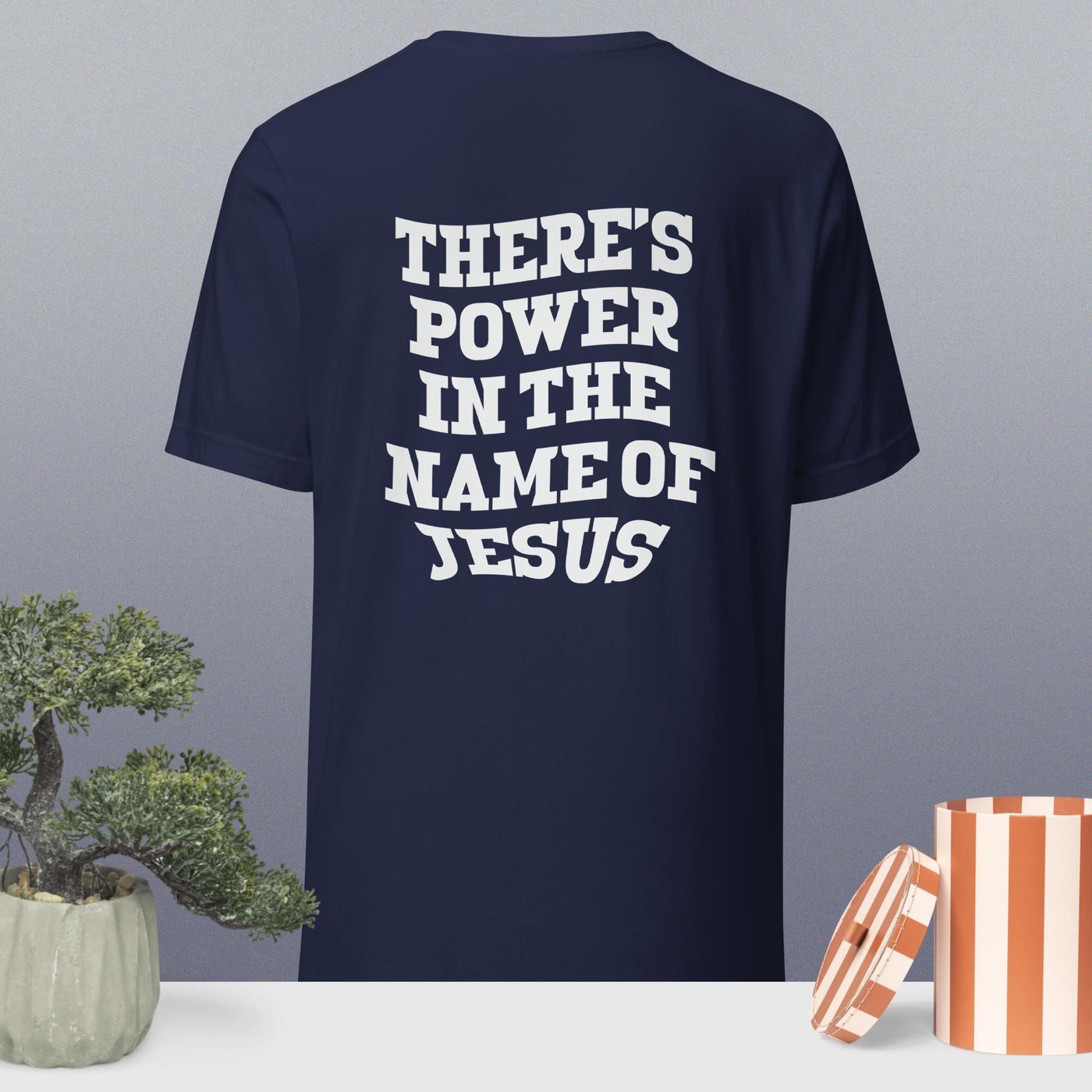 F&H There's Power in The Name Of Jesus Two sided T-shirt