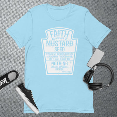 Faith As A Grain of Mustard Seed t-shirt