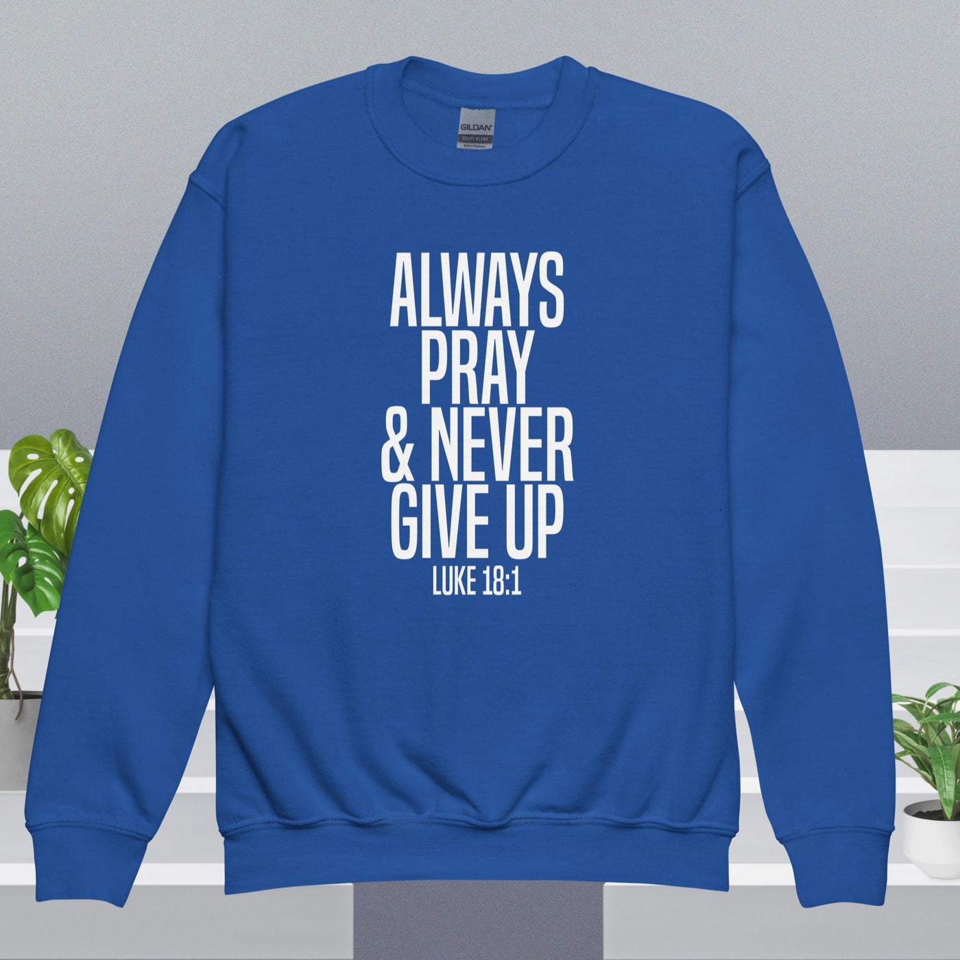 F&H Always Pray & Never Give Up Youth crewneck sweatshirt