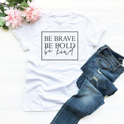 Be Brave Be Bold Be Kind Christian T-shirt