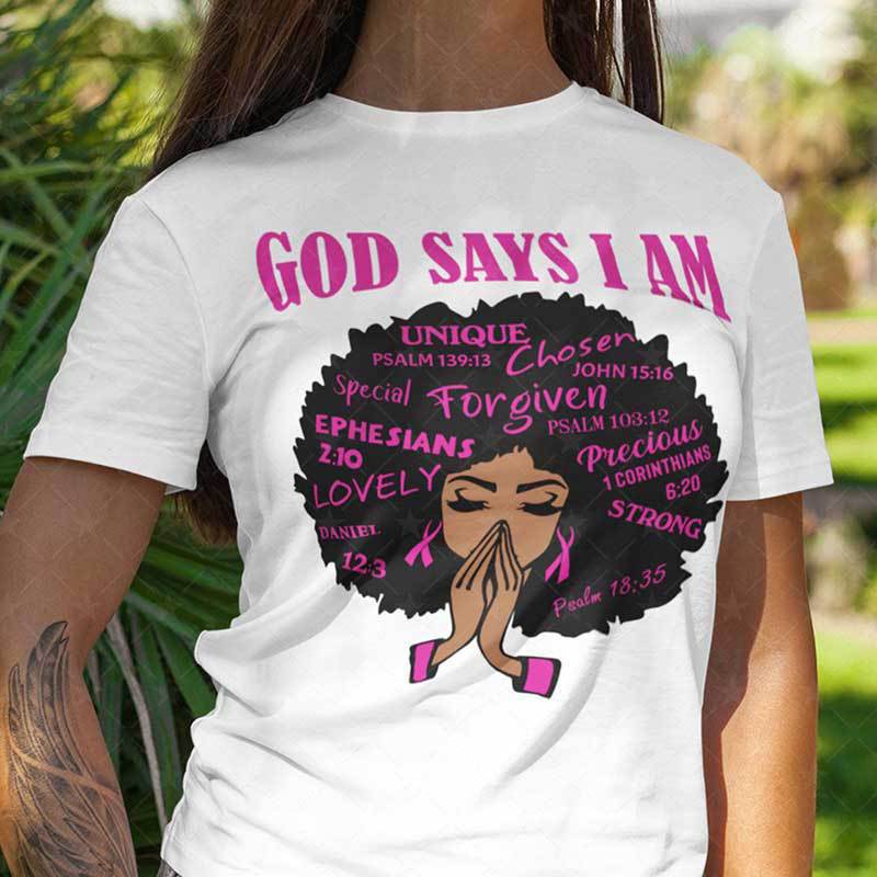 God Says I Am Ladies T-shirt Collection