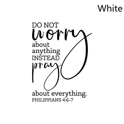 Do Not Worry About Anything Christian Decal