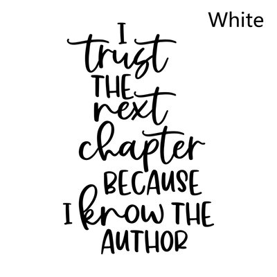 I Trust The Next Chapter Because I Know The Author Christian Decal