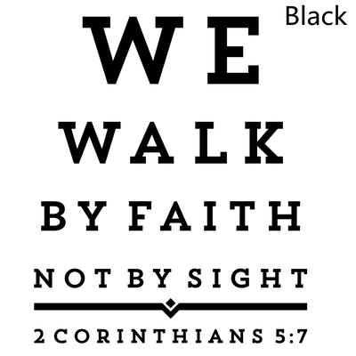 We Walk By Faith Not BY Sight Christian Decal