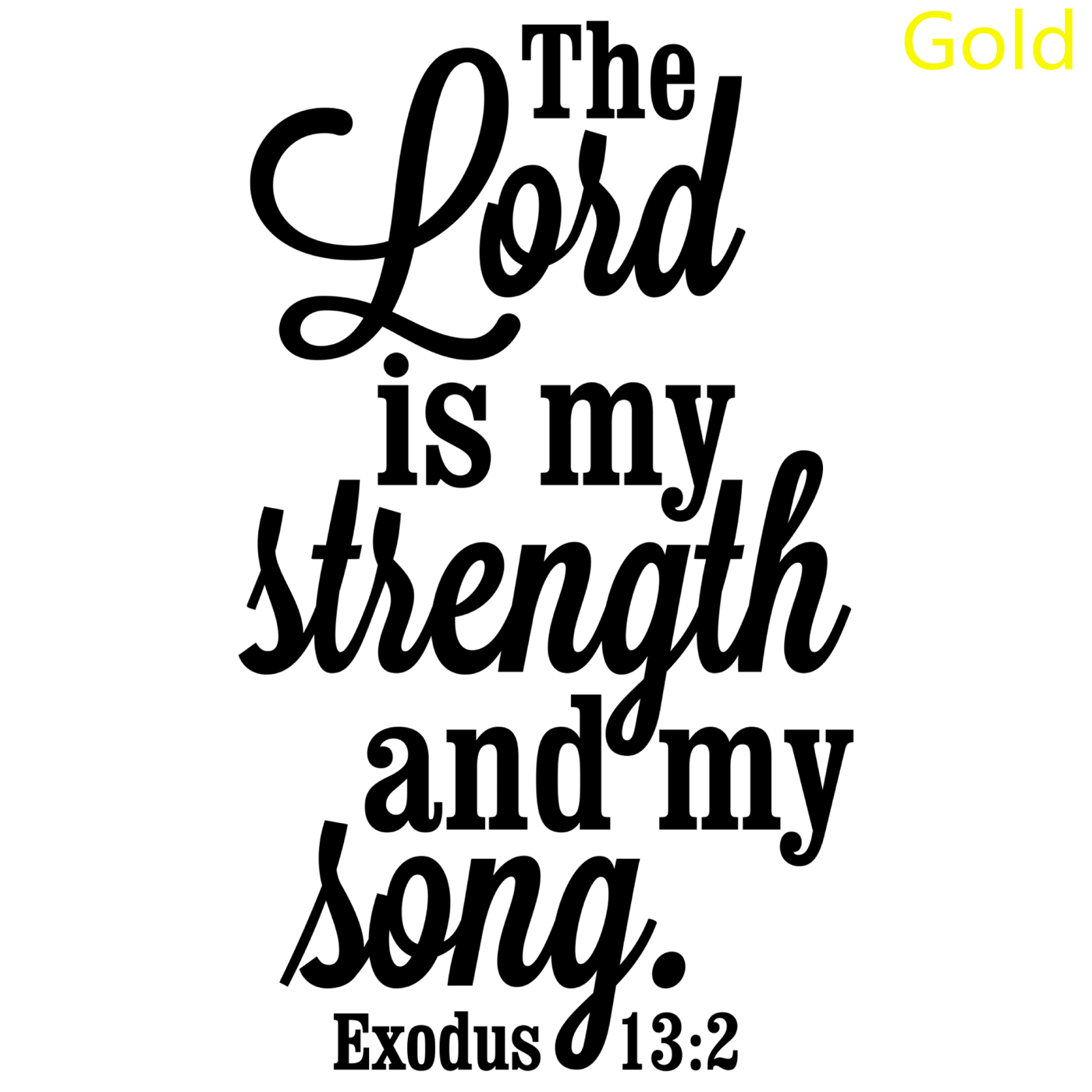 The Lord Is My Strength And My Song Christian Decal