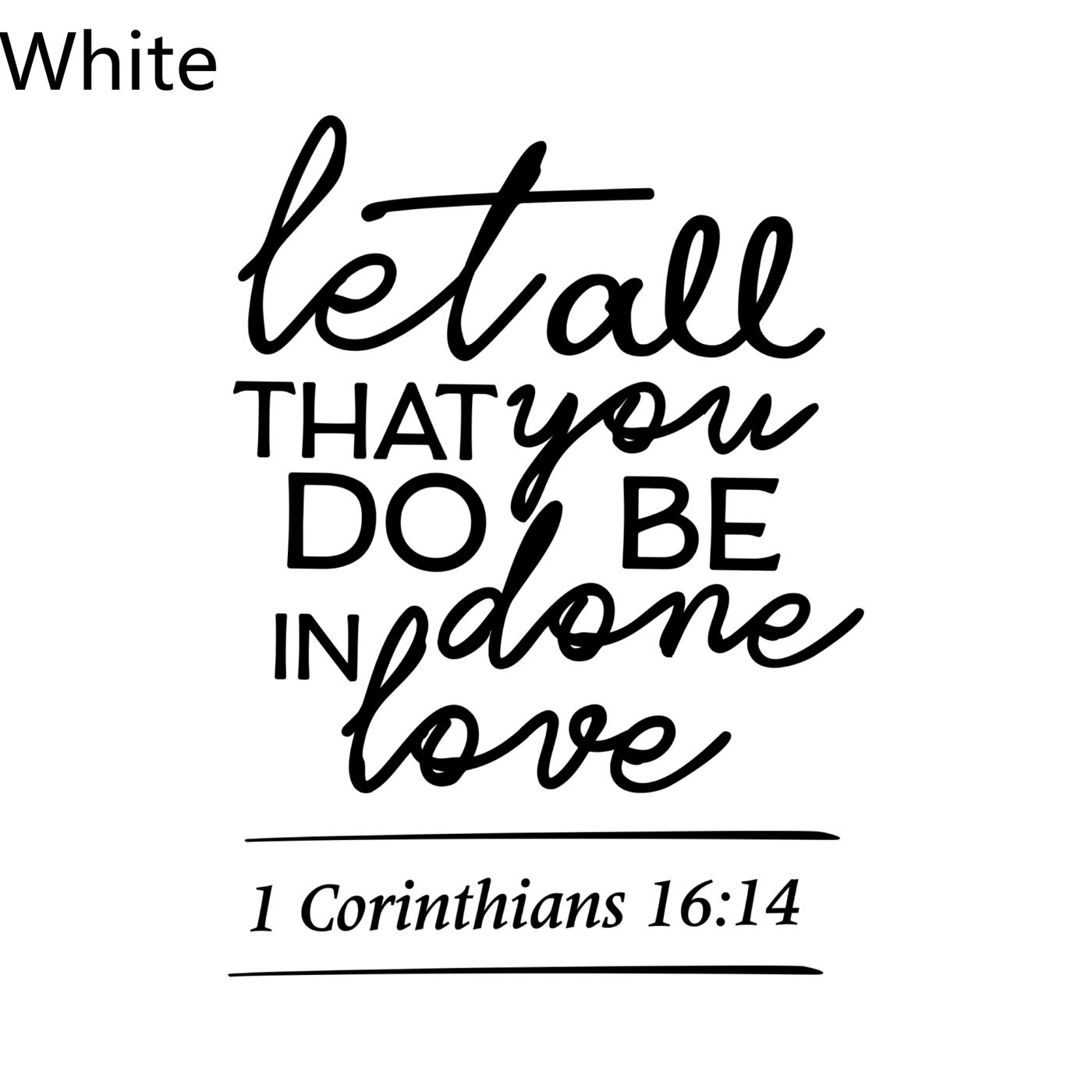 Let All That You Do Be Done In Love  Christian Decal