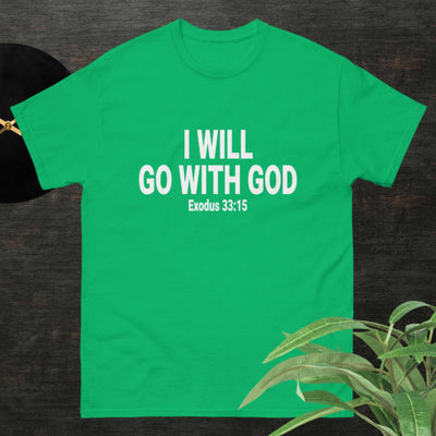 F&H Christian I Will Go With God Men's classic tee