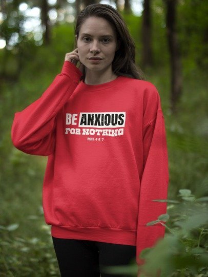 F&H Christian Sweatshirt Be Anxious for Nothing Womens Sweatshirt