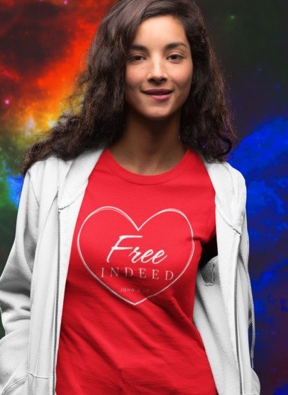 F&H Christian Free Indeed in My Heart Women's T-Shirt - Faith and Happiness Store