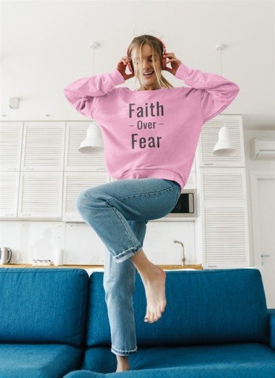 F&H Christian Faith Over Fear Women's Sweatshirt - Faith and Happiness Store