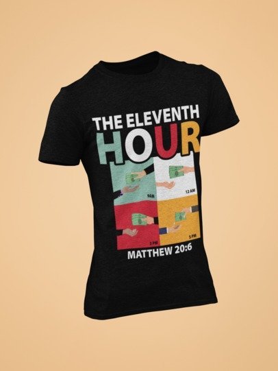 F&H Christian the Eleventh Hour Matthew 20:6 Mens T-shirt