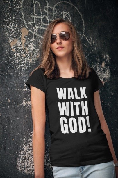 F&H Christian Walk With God Women's T-Shirt - Faith and Happiness Store