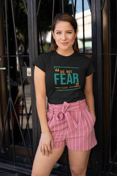 F&H Christian Do Not Fear Womens T-shirt