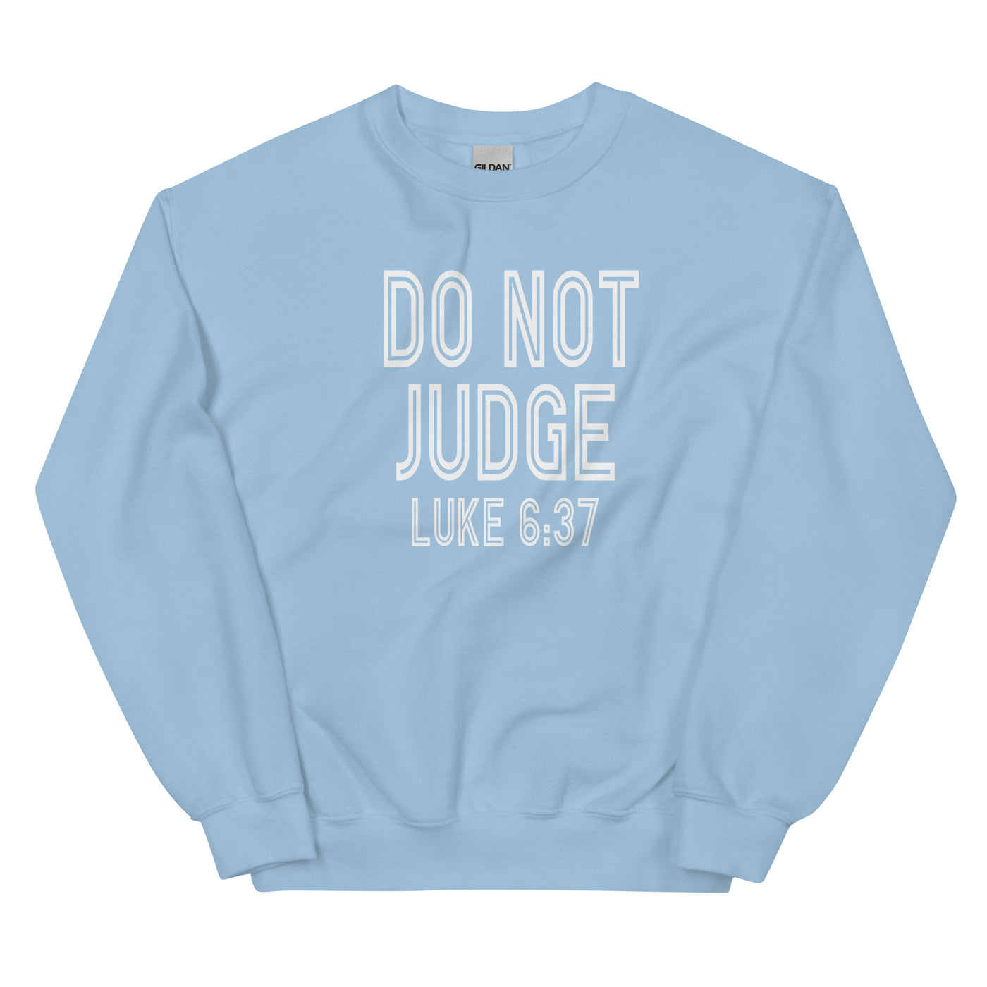 F&H Christian Do Not Judge Luke 6:37 Sweatshirt
