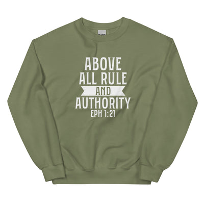 F&H Christian Above All Rule And Authority EPH 1:21 Mens Sweatshirt
