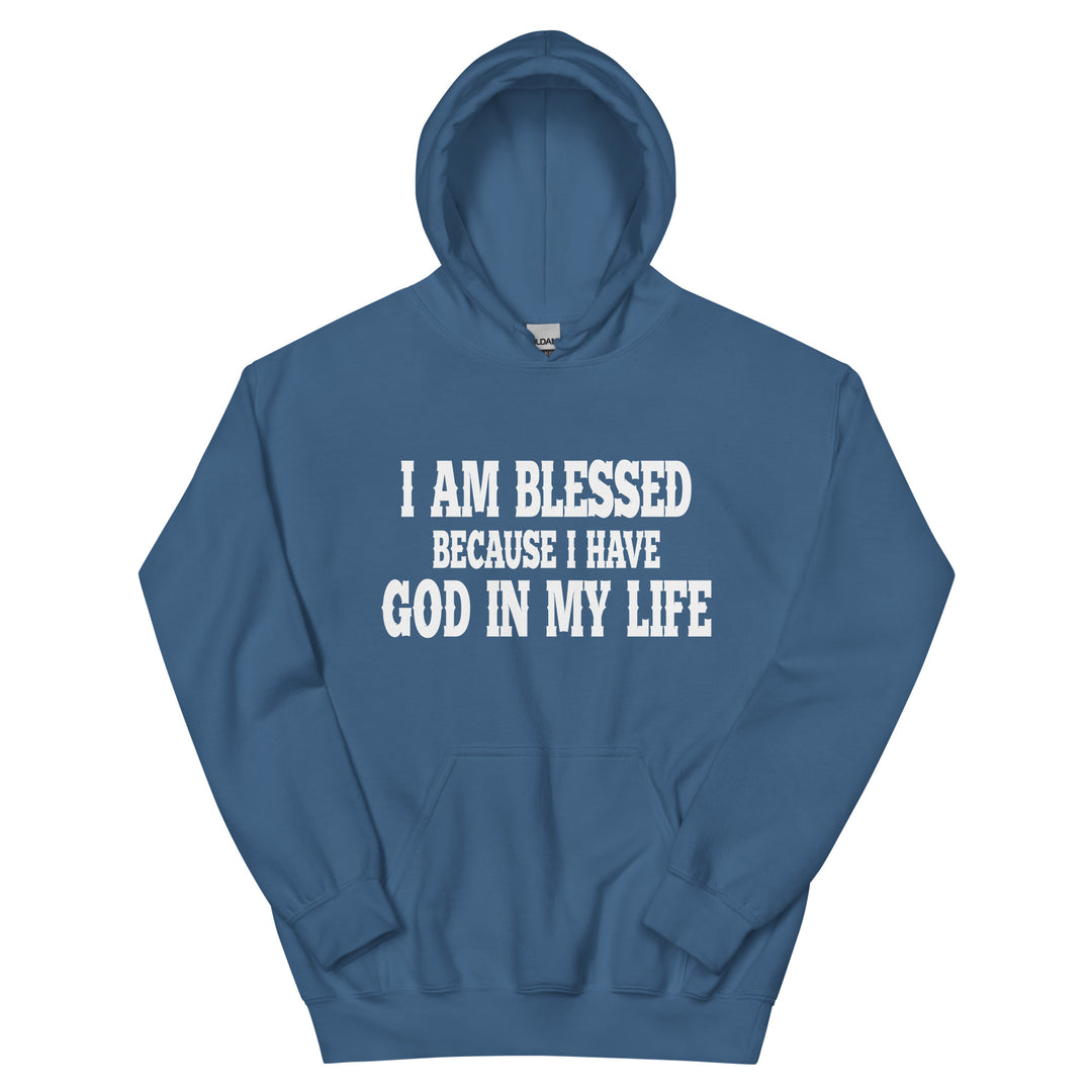 F&H Christian I Am Blessed Because I Have God in My Life Hoodie