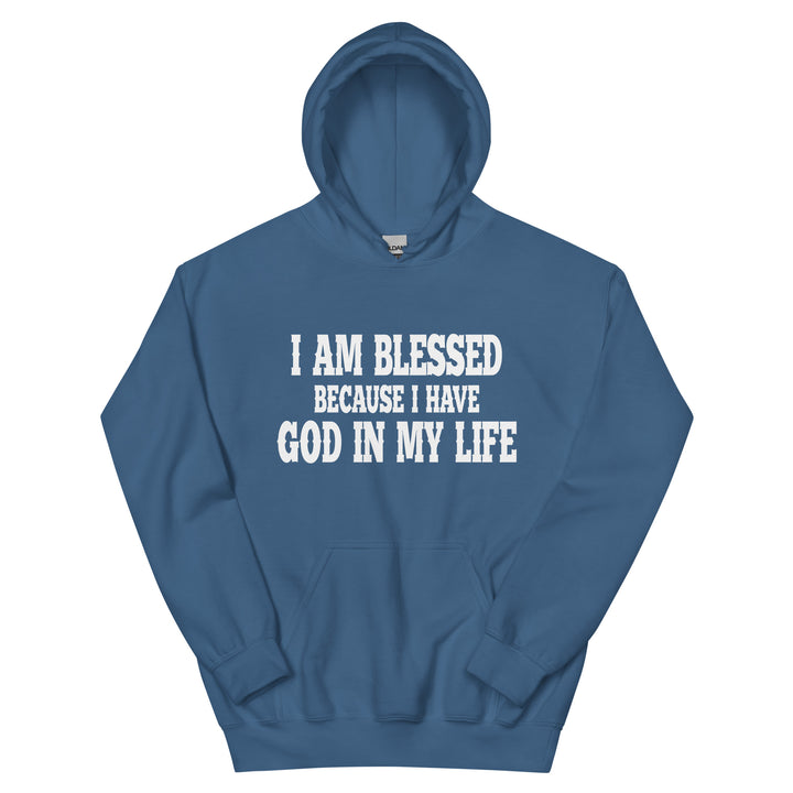 F&H Christian I Am Blessed Because I Have God in My Life Hoodie