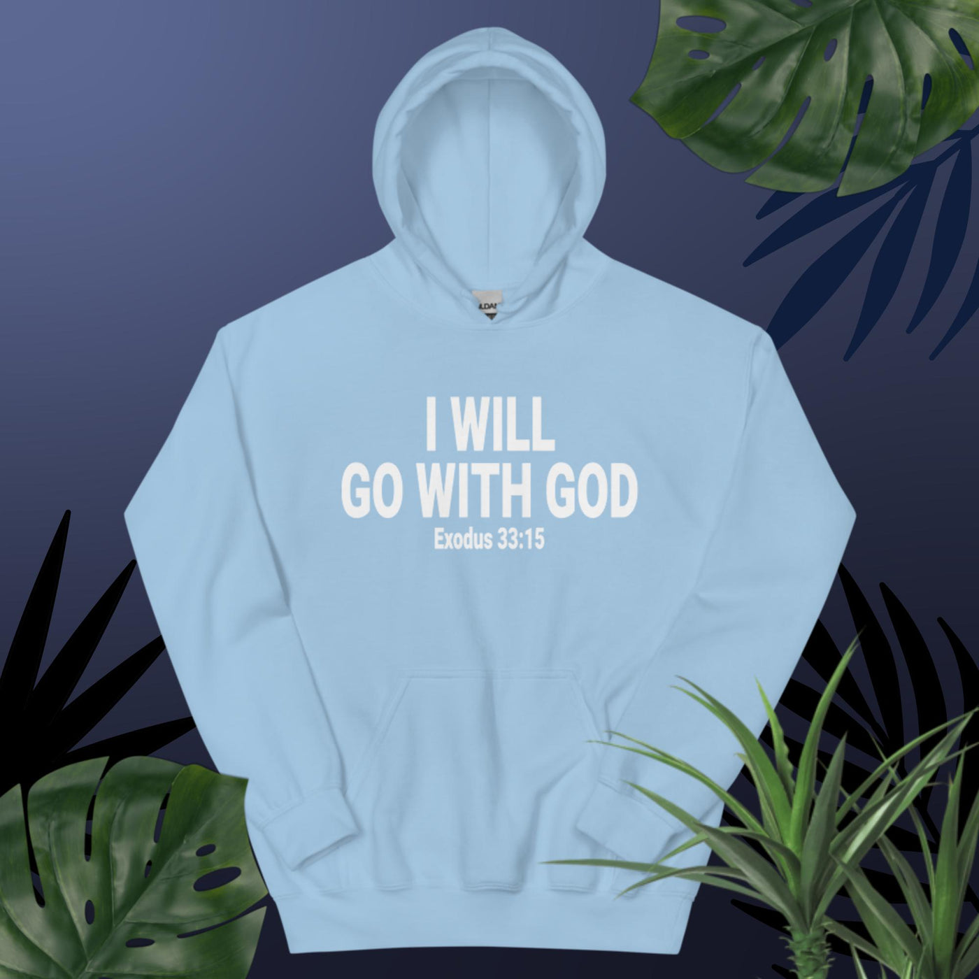 F&H Christian I Will Go With God Hoodie