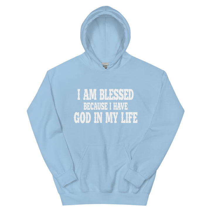 F&H Christian I Am Blessed Because I Have God in My Life Hoodie