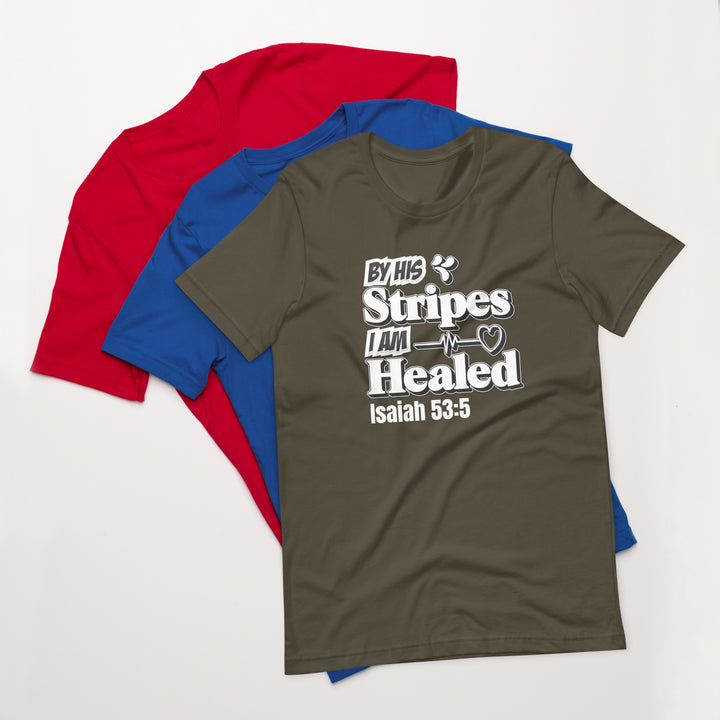 F&H By His Stripes I am Healed Isaiah 53:5 Mens T-shirt