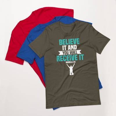 F&H Christian Believe it and You Will Receive It Mark 11:24 Mens T-shirt