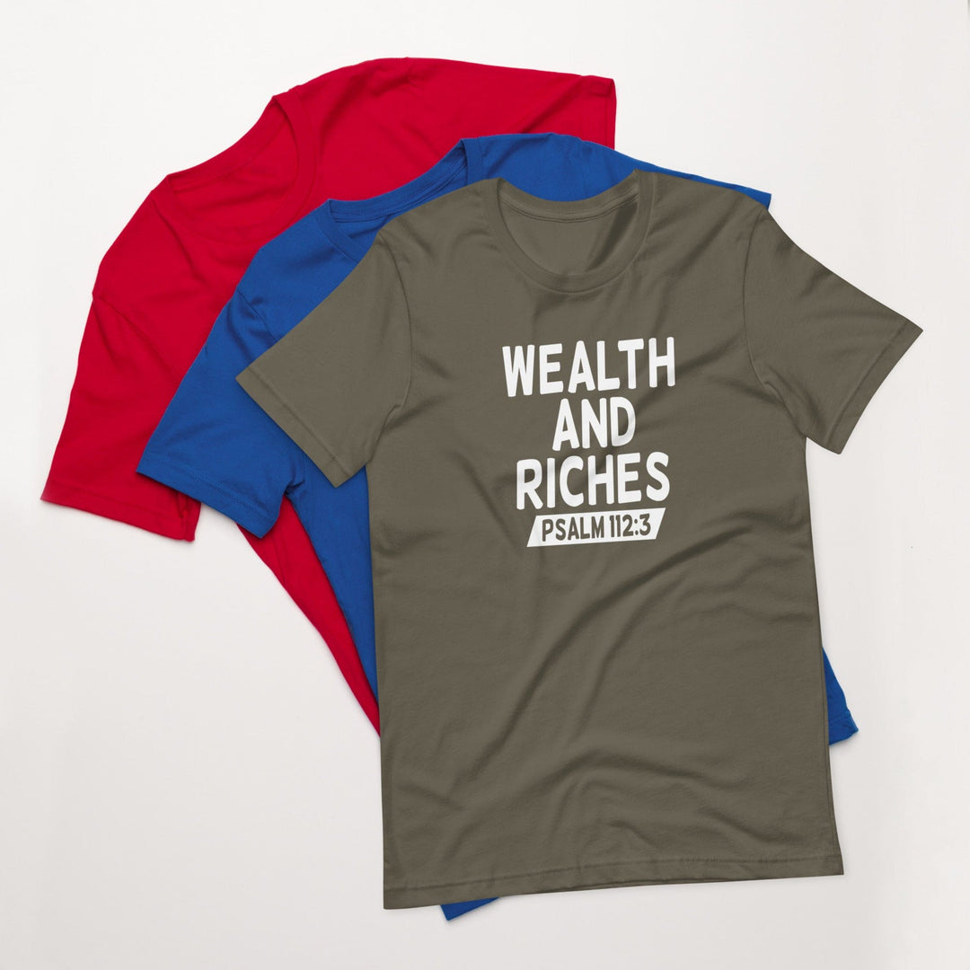 F&H Christian Wealth and Riches Psalm 112:3 Mens t-shirt