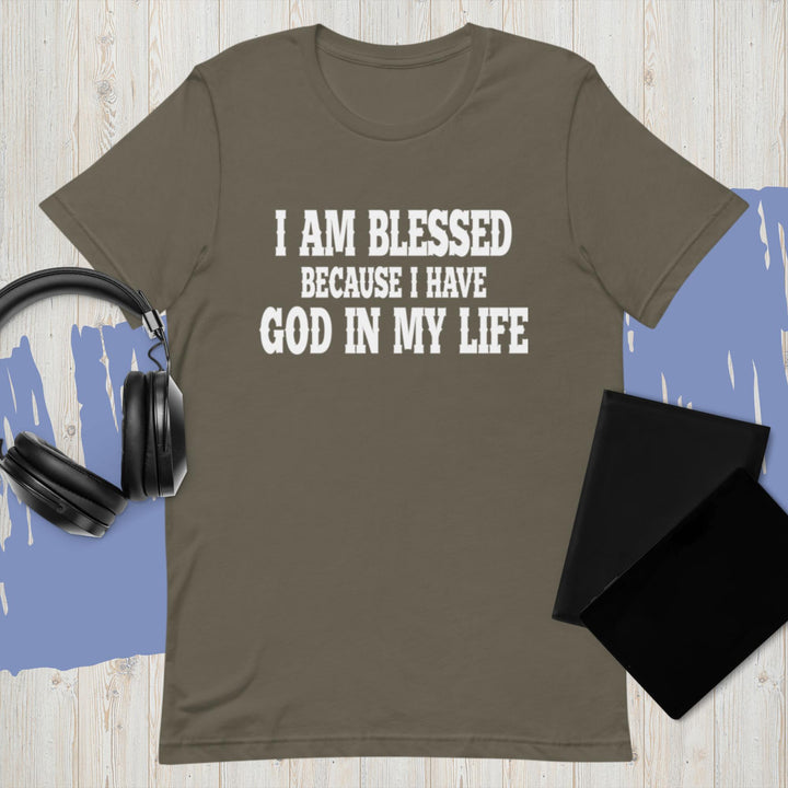 F&H Christian I Am Blessed Because I have God in My Life Unisex T-Shirt