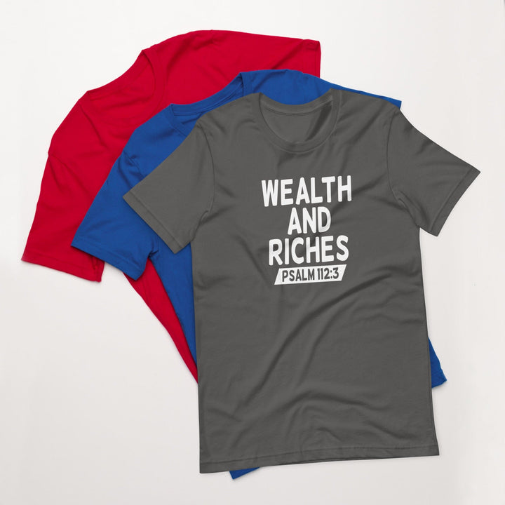 F&H Christian Wealth and Riches Psalm 112:3 Mens t-shirt
