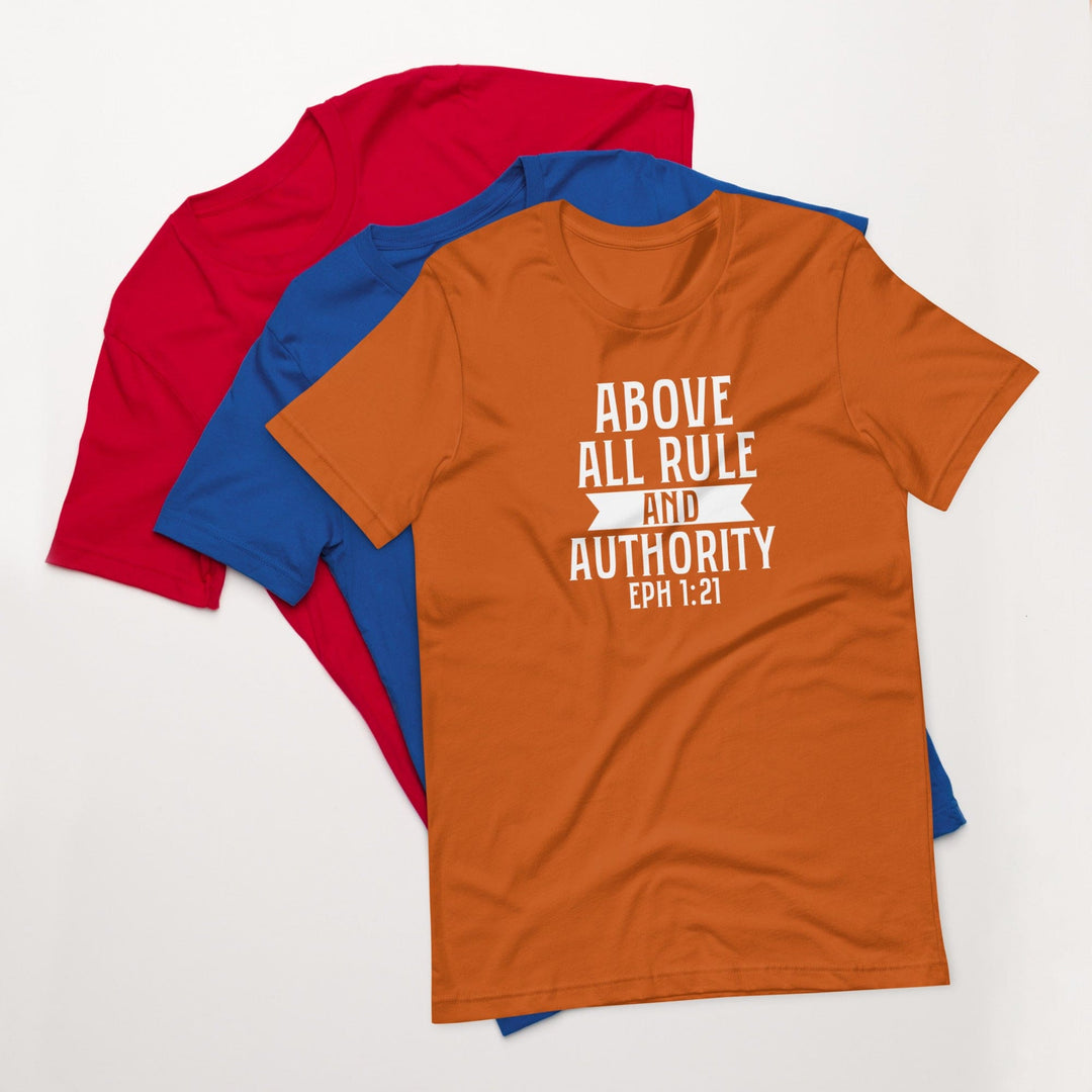 F&H Christian Above All Rule And Authority EPH 1:21 Mens t-shirt
