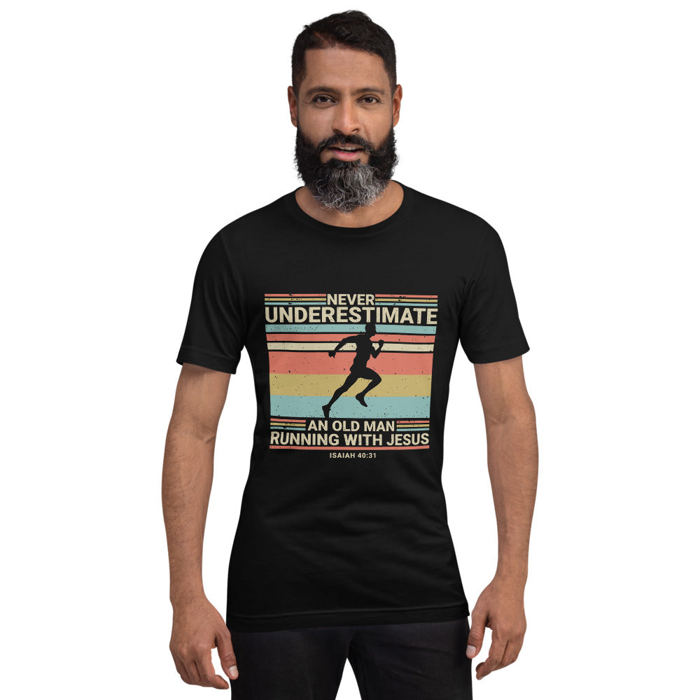 F and H Christian Never Underestimate an Old Man Running with Jesus T shirt