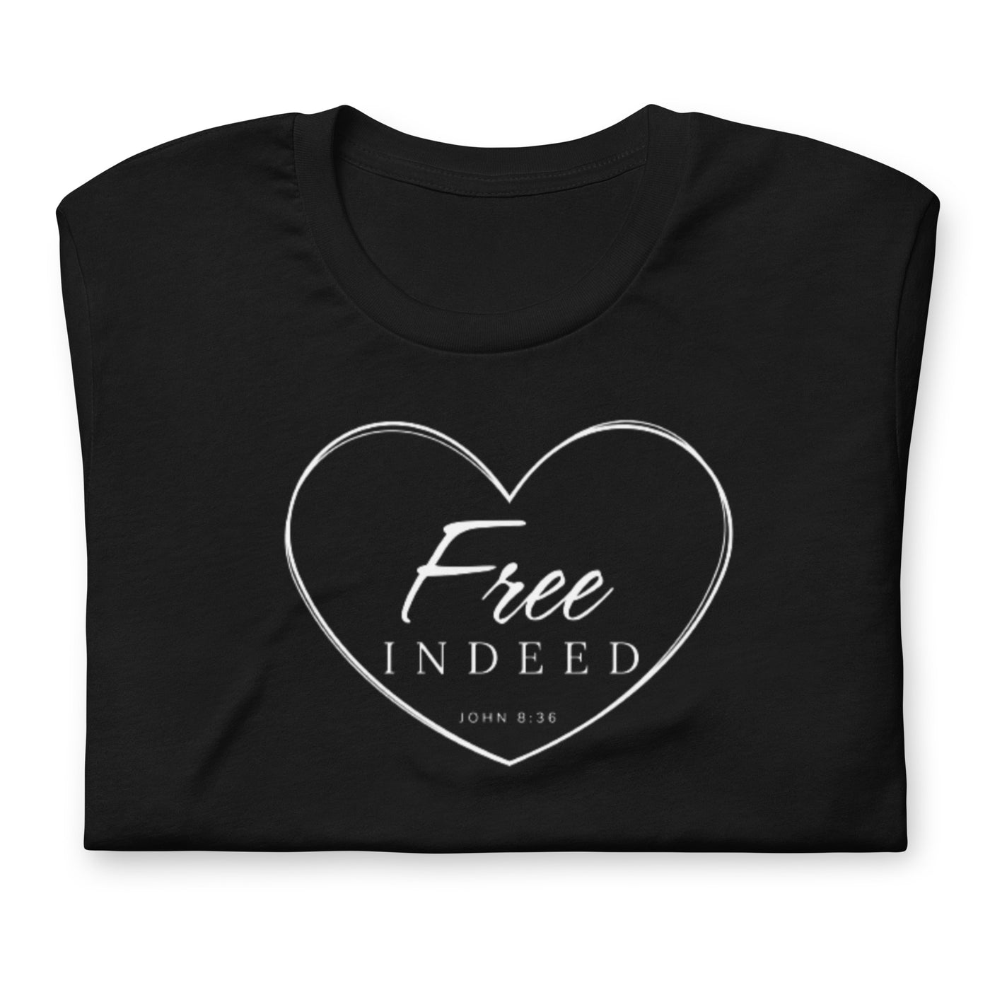 F&H Christian Free Indeed in My Heart Women's T-Shirt - Faith and Happiness Store