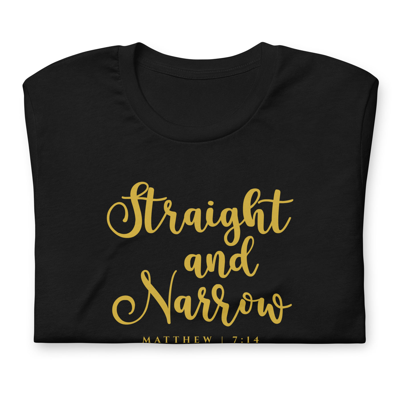 F&H Christian Straight and Narrow Matthew 7:14 Mens T-Shirt