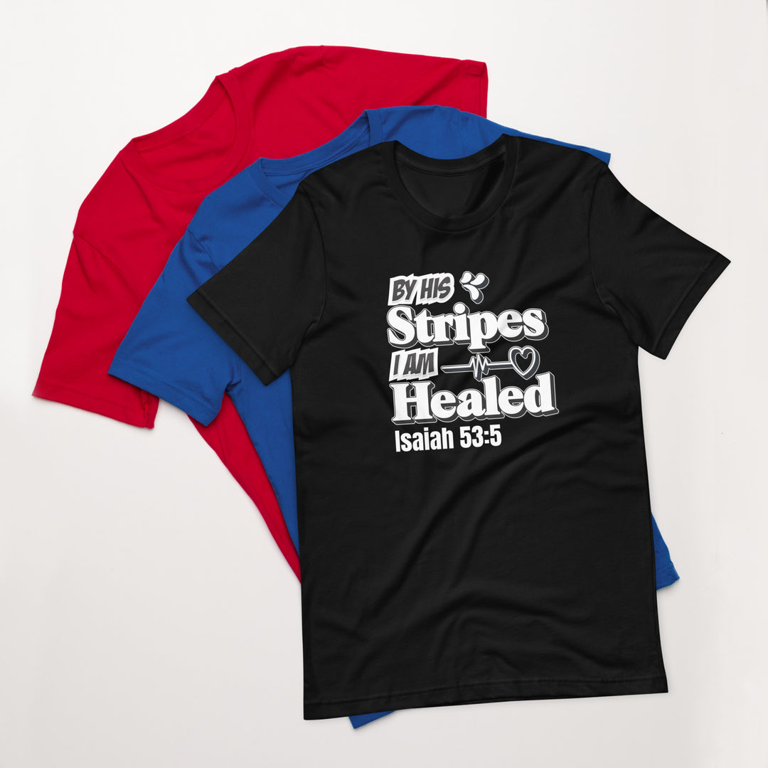 F&H By His Stripes I am Healed Isaiah 53:5 Mens T-shirt