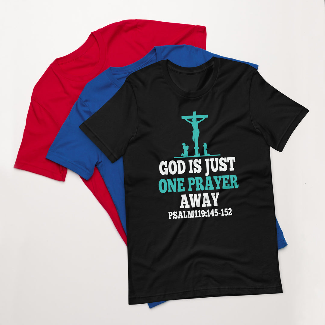 F&H Christian God Is Just One Prayer Away Psalm 119:145-152 Mens t-shirt