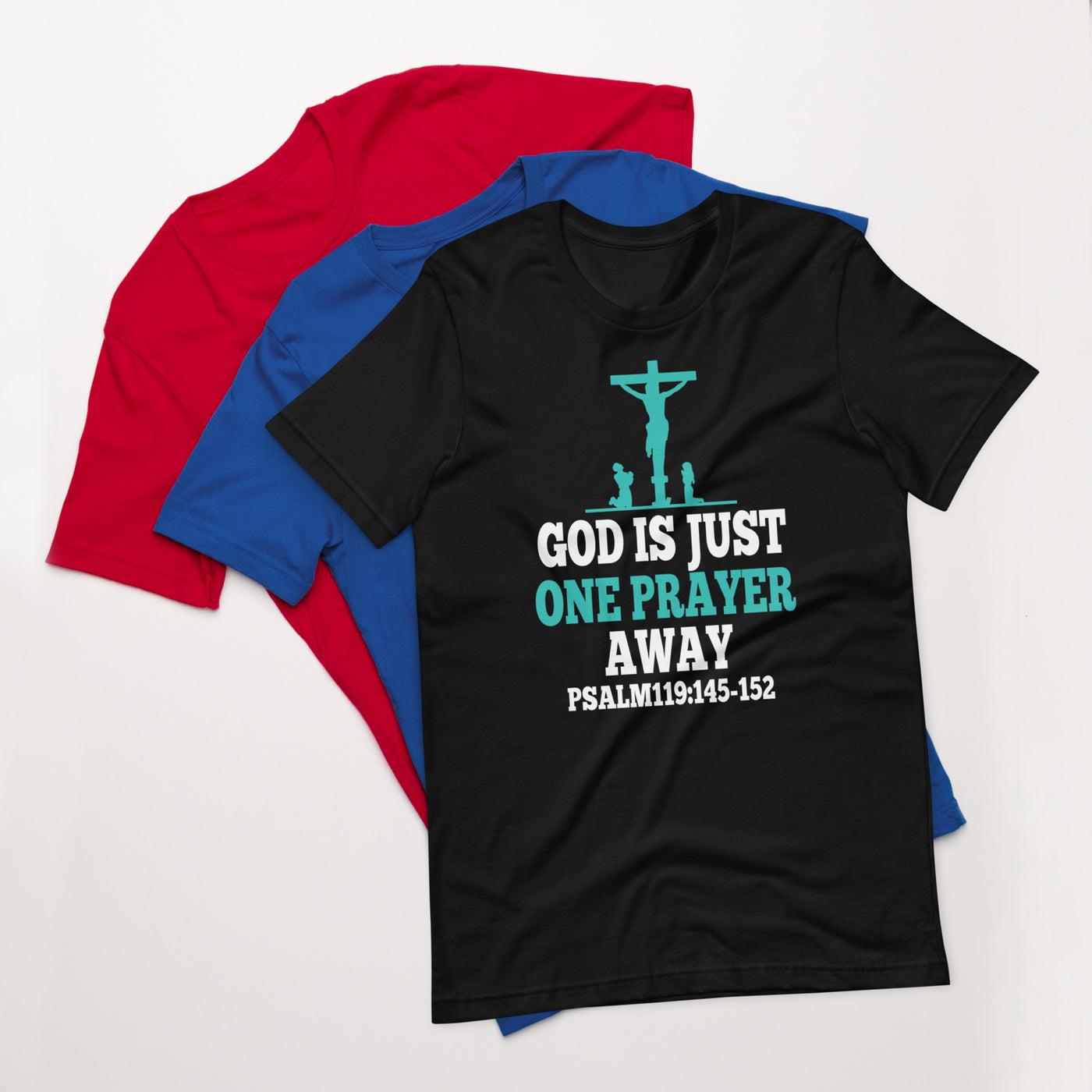 F&H Christian God Is Just One Prayer Away Psalm 119:145-152 Womens t-shirt