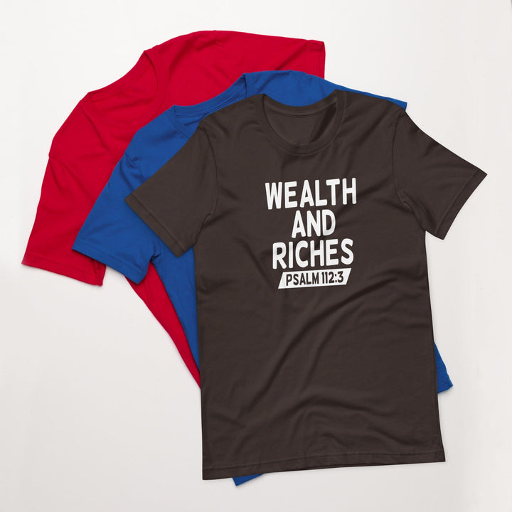 F&H Christian Wealth and Riches Psalm 112:3 Mens t-shirt