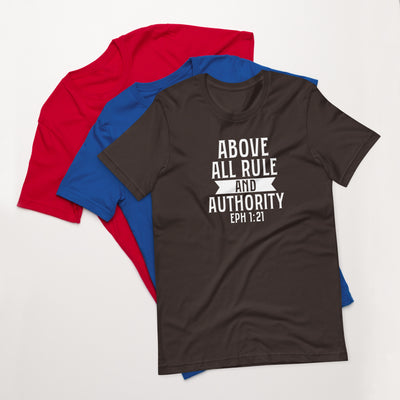 F&H Christian Above All Rule And Authority EPH 1:21 Mens t-shirt