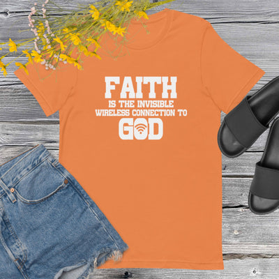 F&H Christian Faith is the Invisible Wireless Connection to God Womens t-shirt
