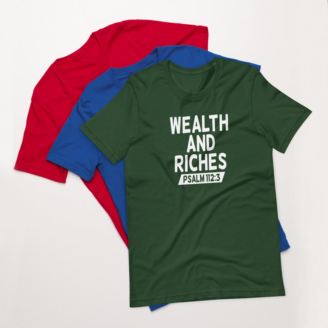 F&H Christian Wealth and Riches Psalm 112:3 Mens t-shirt