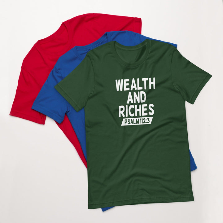 F&H Christian Wealth and Riches Psalm 112:3 Mens t-shirt
